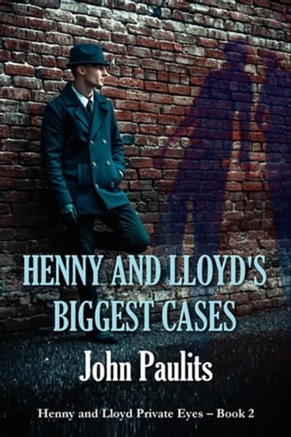 Henny and Lloyd's Biggest Cases, John Paulits - Ebook - 9781613098462