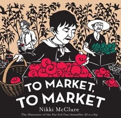 To Market, to Market, Nikki McClure - Ebook - 9781613121115