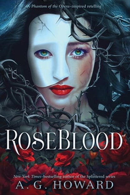 RoseBlood, A. G. Howard - Ebook - 9781613121412