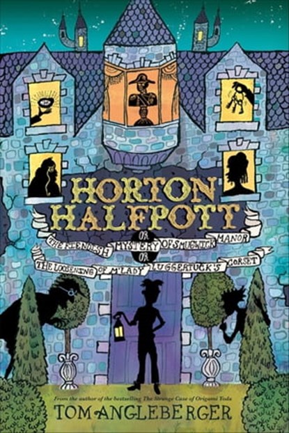 Horton Halfpott, Tom Angleberger - Ebook - 9781613121498