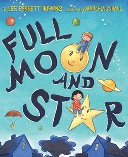 Full Moon and Star, Lee Bennett Hopkins - Ebook - 9781613121931