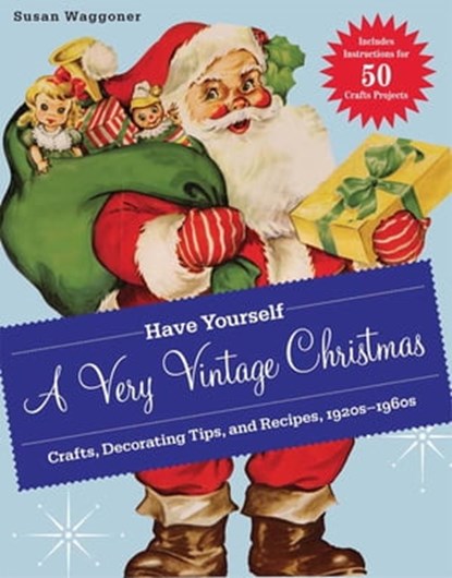 Have Yourself a Very Vintage Christmas, Susan Waggoner - Ebook - 9781613122006