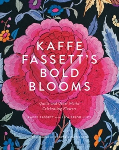 Kaffe Fassett's Bold Blooms, Kaffe Fassett ; Liza Prior Lucy - Ebook - 9781613122549