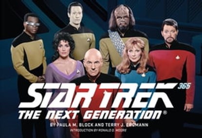 Star Trek: The Next Generation 365, Paula M. Block ; Terry J. Erdmann - Ebook - 9781613124000