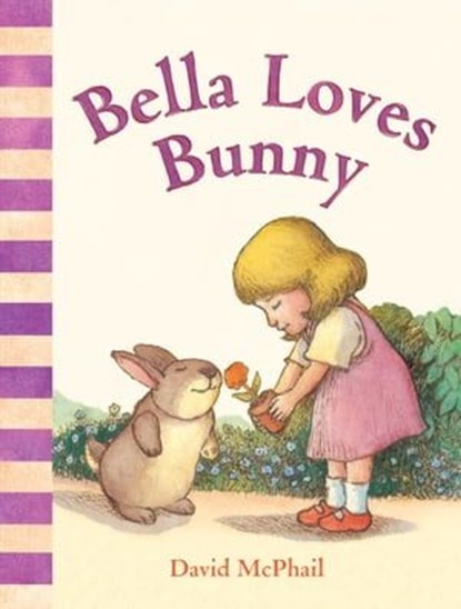 Bella Loves Bunny, David McPhail - Ebook - 9781613125717