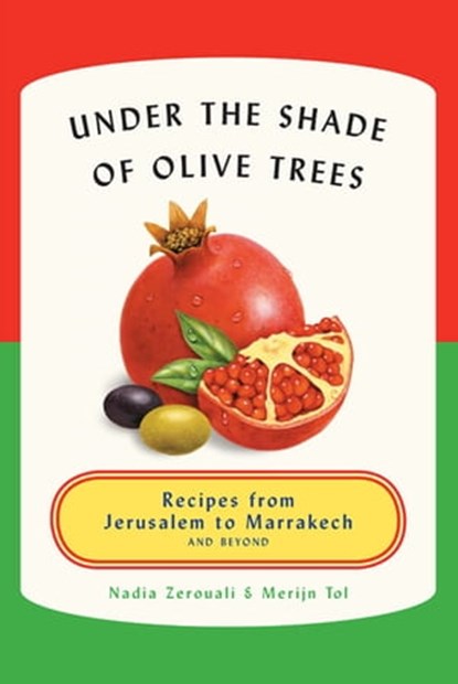 Under the Shade of Olive Trees, Nadia Zerouali ; Merijn Tol - Ebook - 9781613126684