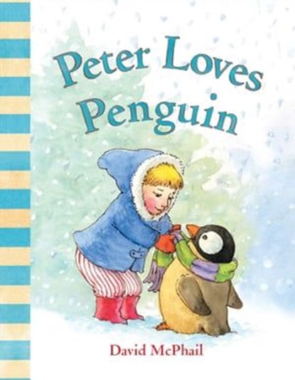 Peter Loves Penguin, David McPhail - Ebook - 9781613126776