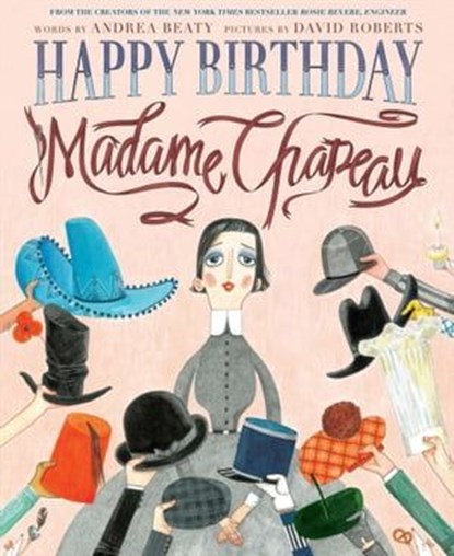 Happy Birthday, Madame Chapeau, Andrea Beaty - Ebook - 9781613126813