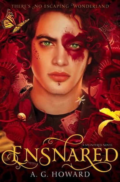 Ensnared, A. G. Howard - Ebook - 9781613126936