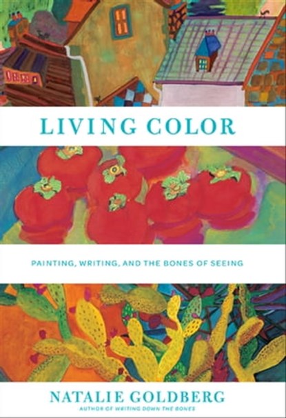 Living Color, Natalie Goldberg - Ebook - 9781613127247