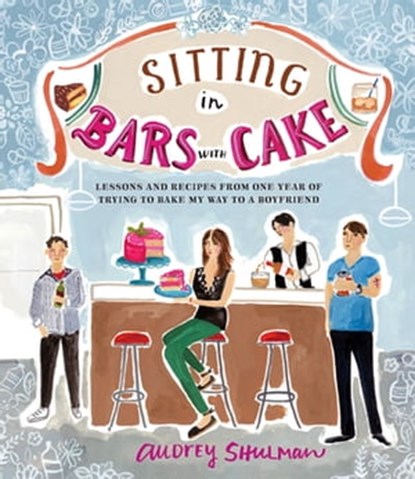 Sitting in Bars with Cake, Audrey Shulman - Ebook - 9781613127735