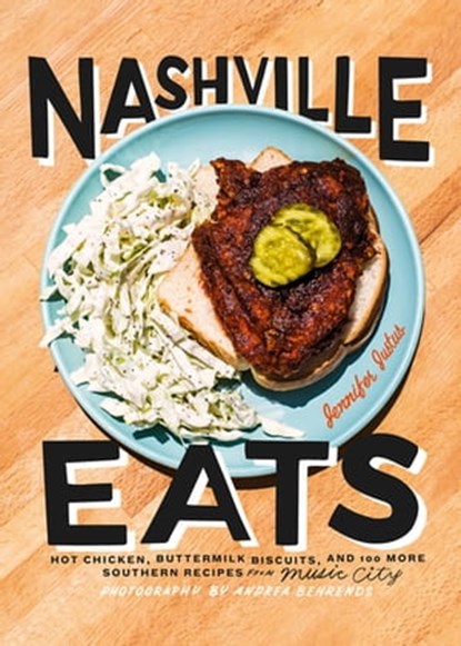 Nashville Eats, Jennifer Justus ; Andrea Behrends - Ebook - 9781613128701