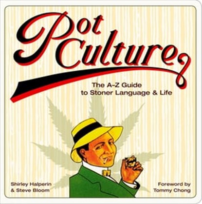 Pot Culture, Shirley Halperin ; Steve Bloom - Ebook - 9781613128749
