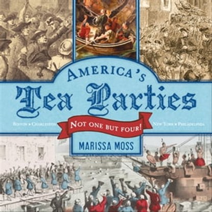 America's Tea Parties, Marissa Moss - Ebook - 9781613129159