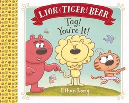 Lion & Tiger & Bear, Ethan Long - Ebook - 9781613129227