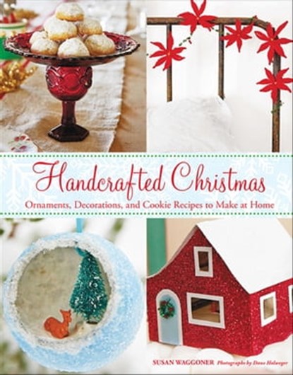 Handcrafted Christmas, Susan Waggoner ; Dana Halweger - Ebook - 9781613129555