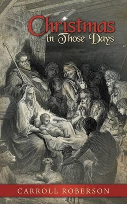 Christmas in Those Days, ROBERSON,  Carroll - Paperback - 9781613141618