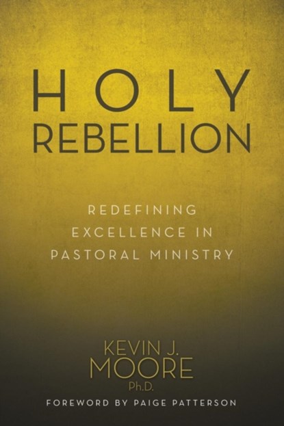 Holy Rebellion, KEVIN J,  PH D Moore - Paperback - 9781613142042