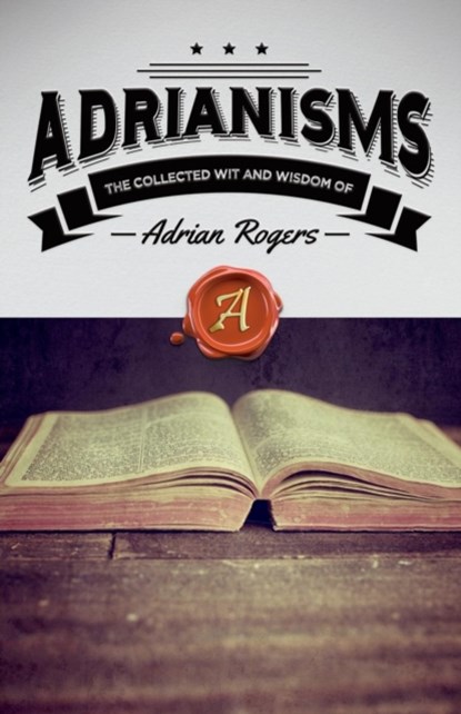 Adrianisms, Dr Adrian Rogers - Paperback - 9781613142868