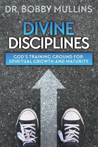 Divine Disciplines, Bobby Mullins - Paperback - 9781613144046