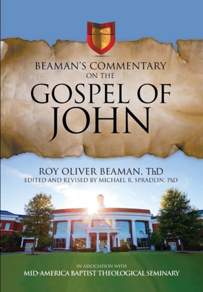 Beaman's Commentary on the Gospel of John, Roy Oliver Beaman - Paperback - 9781613144114