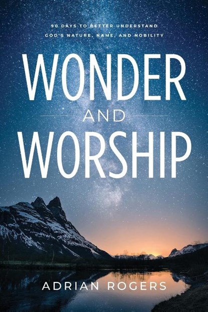 Wonder & Worship, Adrian Rogers - Paperback - 9781613148518