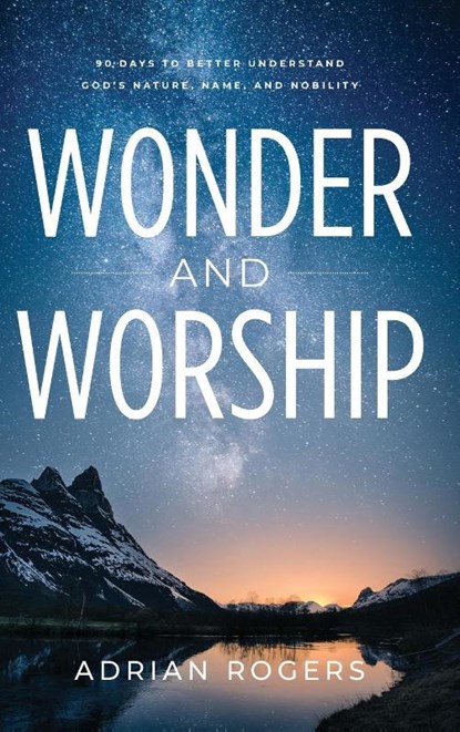 Wonder & Worship, Adrian Rogers - Gebonden - 9781613148532