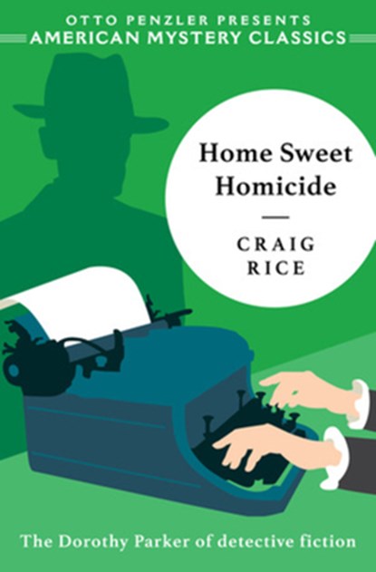 Home Sweet Homicide, Craig Rice - Paperback - 9781613161036