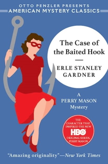 The Case of the Baited Hook, Erle Stanley Gardner - Ebook - 9781613161739