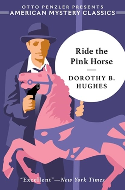 Ride the Pink Horse, Dorothy B. Hughes - Paperback - 9781613162026