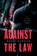 Against the Law, David Gordon - Gebonden - 9781613162262