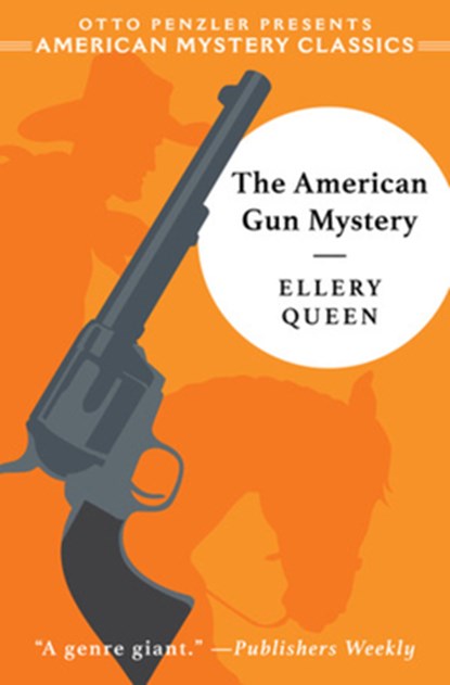 The American Gun Mystery, Ellery Queen - Paperback - 9781613162521