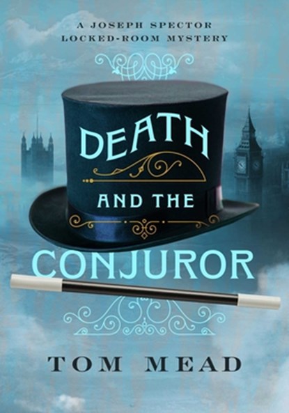 Death and the Conjuror, Tom Mead - Gebonden - 9781613163184
