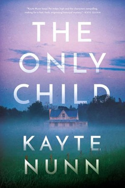 The Only Child, Kayte Nunn - Ebook - 9781613163436