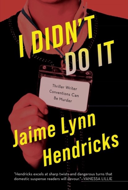 I Didn't Do It, Jaime Lynn Hendricks - Gebonden - 9781613164112