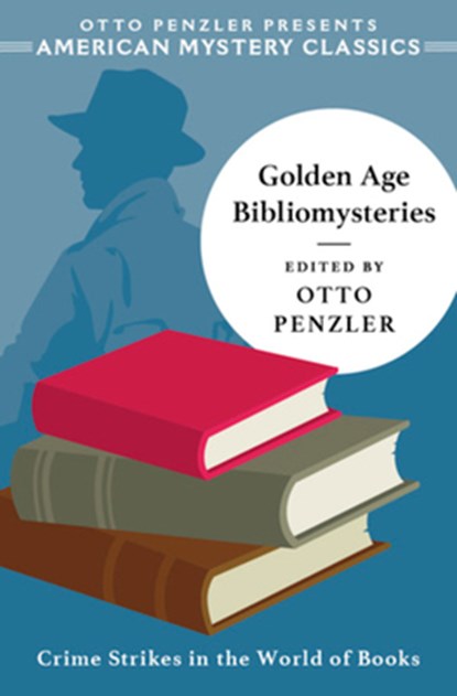 Golden Age Bibliomysteries, Otto Penzler - Paperback - 9781613164211