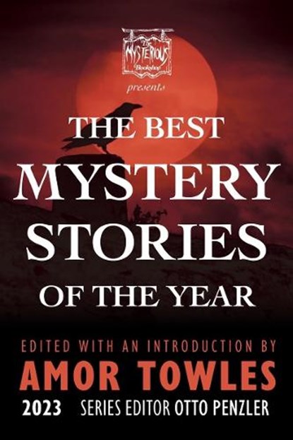 The Mysterious Bookshop Presents the Best Mystery Stories of the Year 2023, Amor Towles - Gebonden - 9781613164488