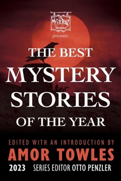 The Mysterious Bookshop Presents the Best Mystery Stories of the Year 2023, Amor Towles - Paperback - 9781613164495