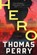 Hero, Thomas Perry - Gebonden - 9781613164778