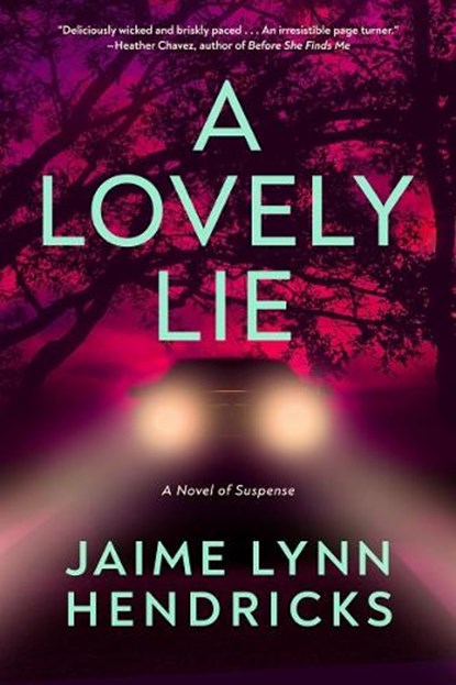 A Lovely Lie, Jaime Lynn Hendricks - Gebonden - 9781613165188