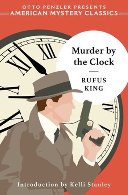 Murder by the Clock, Rufus King - Ebook - 9781613166246