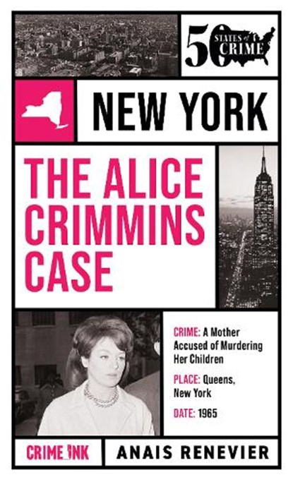 The Alice Crimmins Case, Anais Renevier - Paperback - 9781613166291