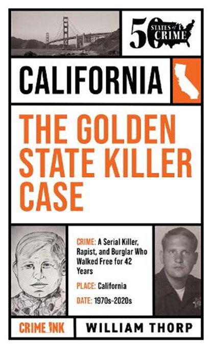 The Golden State Killer Case, William Thorp - Paperback - 9781613166314