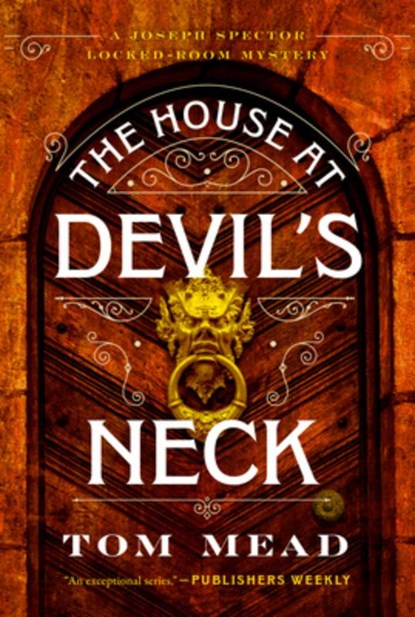 The House at Devil's Neck: A Locked-Room Mystery, Tom Mead - Gebonden - 9781613166505