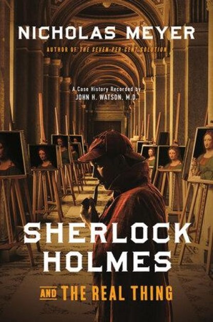 Sherlock Holmes and the Real Thing, Nicholas Meyer - Gebonden - 9781613166567