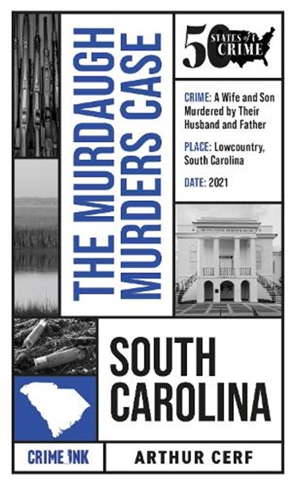 The Murdaugh Murders Case, Arthur Cerf ; Lynn E. Palermo - Paperback - 9781613166949
