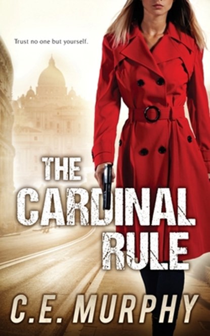 The Cardinal Rule, C E Murphy - Paperback - 9781613171615
