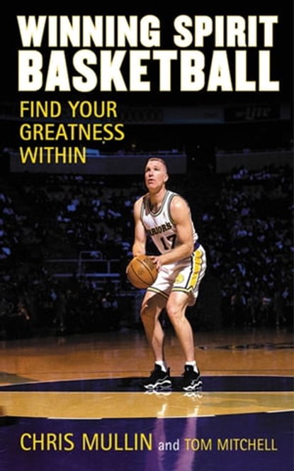 Winning Spirit Basketball, Chris Mullin ; Tom Mitchell - Ebook - 9781613213711