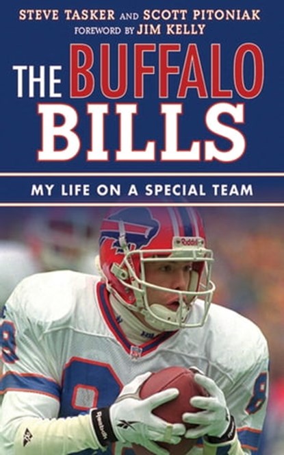 The Buffalo Bills, Steve Tasker ; Scott Pitoniak - Ebook - 9781613214602