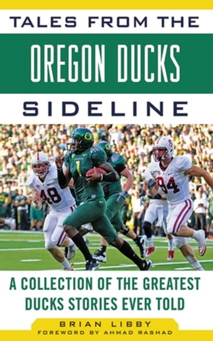 Tales from the Oregon Ducks Sideline, Brian Libby - Ebook - 9781613215692